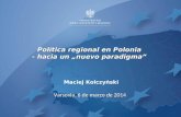 Polonia: Política regional en Polonia -hacia un "nuevo paradigma" / Maciej Kolczyński