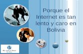 Porque el internet es tan lento en Bolivia