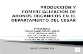 Produccion y Comercializacion de Abonos Organicos en el Departamento del Cesar