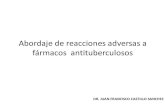 Abordaje de reacciones adversas a fármacos  antituberculosos