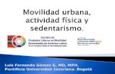 Movilidad, Actividad Fisica y Sedentarismo - Luis Fernando Gómez