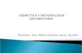 Didactica y metodologia universitaria