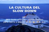 La Culturadel Slow Down