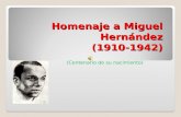 Homenaje a Miguel Hernández (centenario nacimiento)
