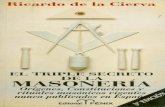 El triple secreto de la masonería. Orígenes, constituciones y rituales masónicos vigentes nunca publicados en España - Ricardo de la Cierva