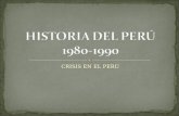 Crisis en el perú  1980 1990