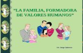 La familia formadora de valores humanos