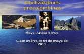 Civilizaciones precolombinas maya azteca e inca