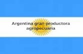 PRODUCCION AGRICOLA EN ARGENTINA Y EL CONFLICTO DEL CAMPO