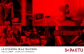 La evolución de la televisión  iab colombia – digital day “branding”