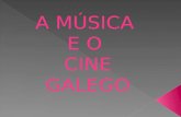 A MúSica E O Cine Galegos (Patricia Mañá, IváN ViañO, Natalia GóMez, Diego Quintela)