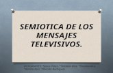 Semiotica de los Mensajes televisivos.