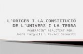 L’origen i la constitució de l’univers i la