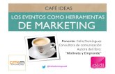 Los eventos como herramientas de marketing / Celia Domínguez