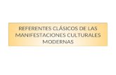 Referentes CláSicos De Las Manifestaciones Culturales Modernas