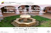 Túlia Hernández (Venezuela) - Instituto de Altos Estudios “Dr. Arnoldo Gabaldon”: Orientación como Escuela de Gobierno en Salud