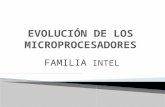 Evolucion de los microprocesadores familia Intel