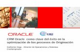 El CRM Oracle como clave del éxito en la Optimización de los Procesos de Originación