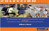 El proceso de entrenamiento en el fútbol. Metodología de trabajo en un equipo profesional. Por Albert Roca