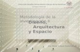 Metodología de la investigación II: Diseño, Arquitectura y Espacio