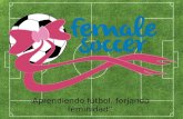 Presentacion female soccer PPT