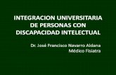 INTEGRACIÓN UNIVERSITARIA DE PERSONAS CON DISCAPACIDAD INTELECTUAL