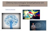 Última tecnología smartphone en Colombia