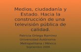 Medios, CiudadaníA Y Estado, Patricia Ortega