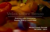 MCDEM 2012-2013, Arte generativo   velas en lienzo
