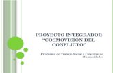 Proyecto Integrador: Cosmovisión del Conflicto