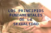 LOS PRINCIPIOS FUNDAMENTALES DE LA SEXUALIDAD