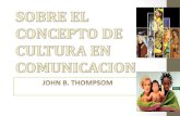 Concepto cultura Thompson. Noé Santos