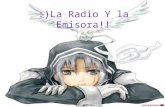 La Radio Y la Emisora!!