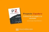 Proyecto Zapatero. Crónica de un asalto a la sociedad