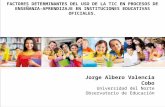 Presentación de resultados Proyecto "FACTORES DETERMINANTES DEL USO DE LA TIC EN PROCESOS DE ENSEÑANZA-APRENDIZAJE EN INSTITUCIONES EDUCATIVAS OFICIALES"