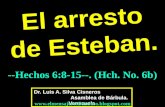 CONF. EL ARRESTO DE ESTEBAN. HECHOS 6:8-15. (HCH. No. 6)