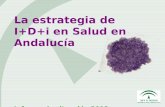 La estrategia de I+D+i en Salud en Andalucía