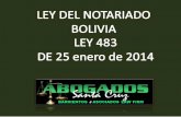 LEY DEL NOTARIADO 483 BOLIVIA