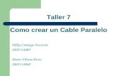 Taller 7 - Como Construir un Cable Paralelo