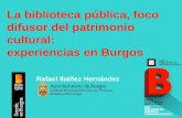 La biblioteca pública, foco difusor del patrimonio cultural : experiencias en Burgos