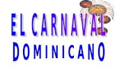 E L    C A R N A V A L . El carnaval dominicano