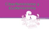 Ciberfeminismo Y Ecofeminismo Blog