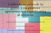 (Silencio y conversación): "Callando se entiende la gente. Una primera aproximacion significativa al silencio".