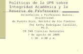 Politicas De La Upr Sobre Integridad AcadéMica Y La Reserva De Profesores 7 De Agosto 2008
