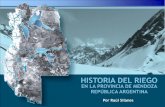 Historia del Riego en Mendoza