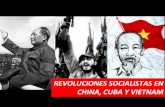 REVOLUCIONES SOCIALISTAS EN CHINA, CUBA Y VIETNAM