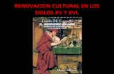Renovacion cultural en los siglos XV y XVI  Profesor Claudio Aros Q.