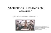 Sacrificios Humanos en América (mayas-Aztecas): realidad o fantasía