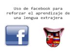 Uso de facebook para reforzar el aprendizaje de lenguas extranjeras