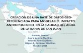 Creación de una base de datos geo-referenciada para modelar el impacto antropogenico en la Bahia de San Juan